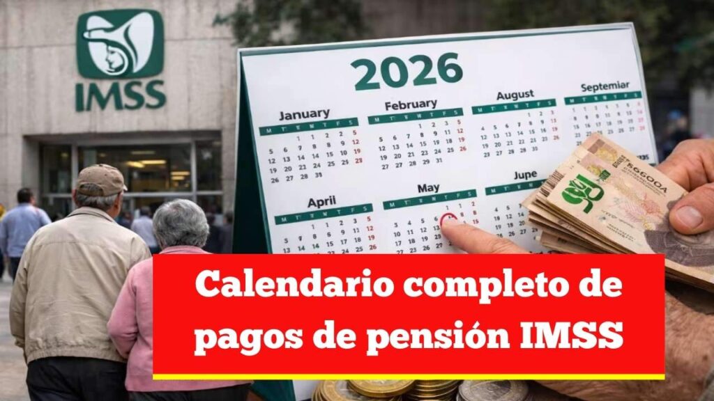 Calendario completo de pagos de pensión IMSS correspondiente a enero 2026