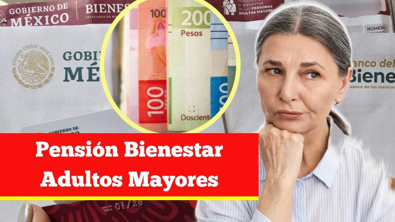 Pensión Bienestar Adultos Mayores: requisitos, pagos y beneficios 2026
