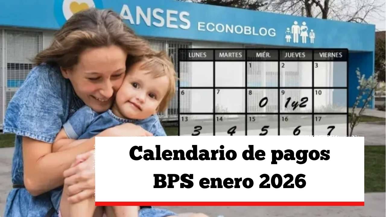 Calendario de pagos BPS enero 2026: jubilaciones, subsidios y asignaciones familiares